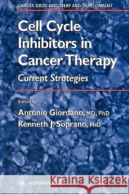 Cell Cycle Inhibitors in Cancer Therapy: Current Strategies Giordano, Antonio 9781617372575 Springer - książka