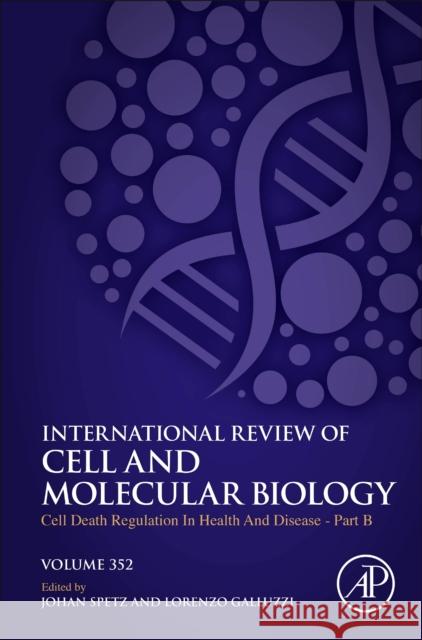 Cell Death Regulation in Health and Disease - Part B: Volume 352 Galluzzi, Lorenzo 9780128199299 Academic Press - książka