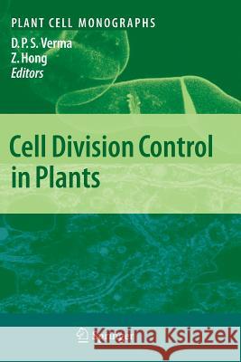 Cell Division Control in Plants Desh Pal S. Verma, Zonglie Hong 9783642092589 Springer-Verlag Berlin and Heidelberg GmbH &  - książka