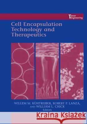 Cell Encapsulation Technology and Therapeutics Willem M. Kuhtreiber W. M. Kuhtreiber Robert P. Lanza 9780817640101 Birkhauser Boston - książka
