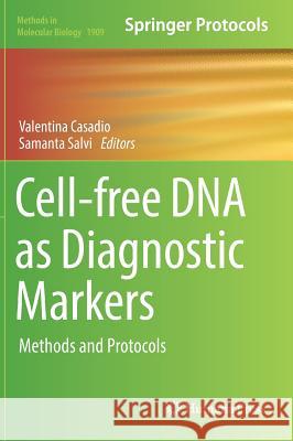 Cell-Free DNA as Diagnostic Markers: Methods and Protocols Casadio, Valentina 9781493989720 Humana Press - książka