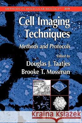 Cell Imaging Techniques Douglas J. Taatjes Brooke T. Mossman 9781617373947 Springer - książka