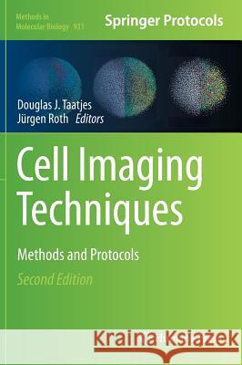 Cell Imaging Techniques: Methods and Protocols Taatjes, Douglas J. 9781627030557 Humana Press - książka