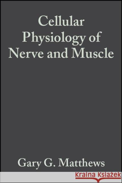 Cell Physiology Nerve Muscle 4e Matthews, Gary G. 9781405103305  - książka