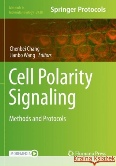 Cell Polarity Signaling: Methods and Protocols Chenbei Chang Jianbo Wang 9781071620373 Humana - książka