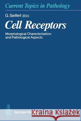 Cell Receptors: Morphological Characterization and Pathological Aspects Seifert, Gerhard 9783642755170 Springer - książka