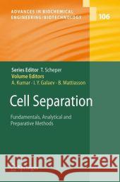 Cell Separation: Fundamentals, Analytical and Preparative Methods Kumar, Ashok 9783540752622 SPRINGER-VERLAG BERLIN AND HEIDELBERG GMBH &  - książka