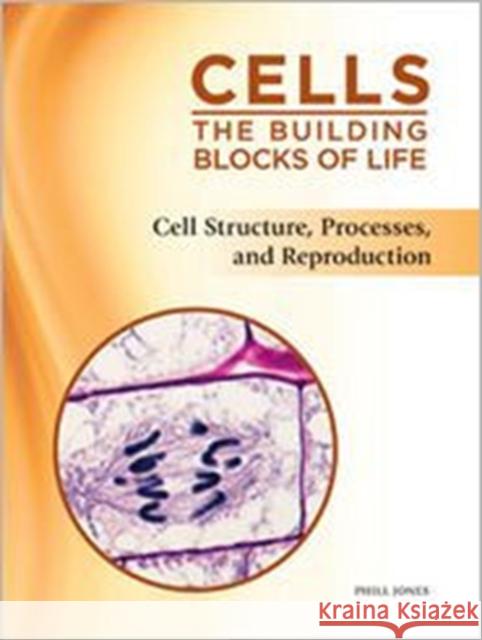 Cell Structure, Processes, and Reproduction Phill Jones 9781617530043 Chelsea House Publications - książka
