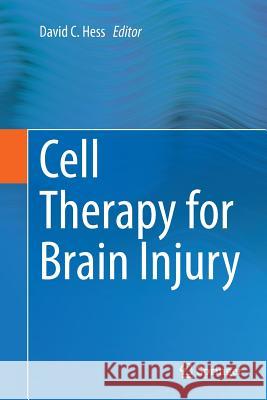 Cell Therapy for Brain Injury David C. Hess 9783319380995 Springer - książka