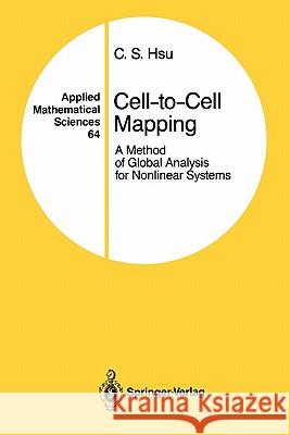 Cell-To-Cell Mapping: A Method of Global Analysis for Nonlinear Systems Hsu, C. S. 9781441930835 Springer - książka