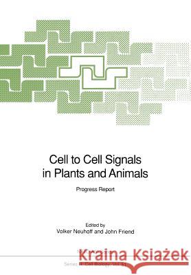 Cell to Cell Signals in Plants and Animals: Progress Report Neuhoff, Volker 9783642764721 Springer - książka