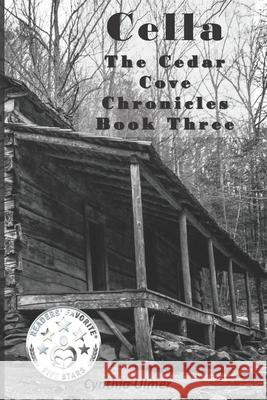 'Cella: The Cedar Cove Chronicles, Book Three Ulmer, Cynthia 9781442146464 Createspace - książka