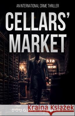 Cellars' Market: Wine War Douglas Stewart 9798880086542 Independently Published - książka