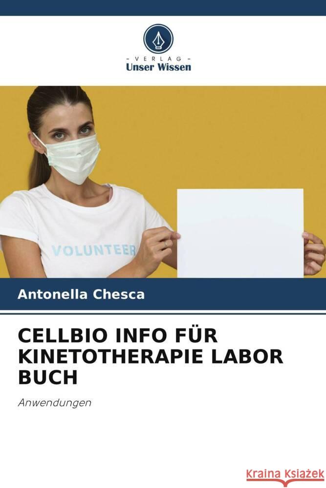 Cellbio Info F?r Kinetotherapie Labor Buch Antonella Chesca 9786207240982 Verlag Unser Wissen - książka