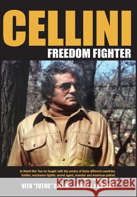 Cellini-Freedom Fighter: This is his true life story. Prodger, Mick J. 9781943492381 ELM Grove Publishing - książka