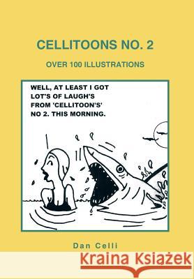 Cellitoons No. 2: Over 100 Illustrations Celli, Dan 9781483633251 Xlibris Corporation - książka