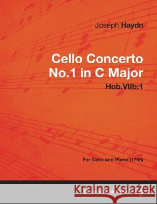 Cello Concerto No.1 in C Major Hob.Viib: 1 - For Cello and Piano (1765) Joseph Haydn 9781447476290 Carpenter Press - książka