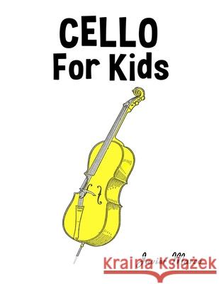 Cello for Kids: Christmas Carols, Classical Music, Nursery Rhymes, Traditional & Folk Songs! Javier Marc? 9789974933101 Marco Musica - książka