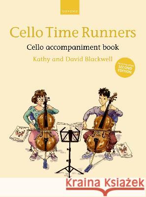 Cello Time Runners Cello accompaniment book (for Second Edition): Accompanies Second Edition Kathy Blackwell David Blackwell  9780193566071 Oxford University Press - książka