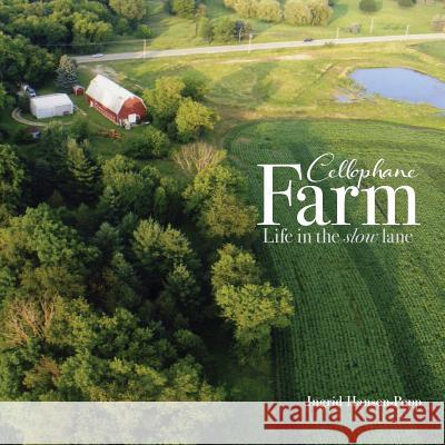 Cellophane Farm: Life in the slow lane Hanson-Popp, Ingrid 9781977201683 Outskirts Press - książka