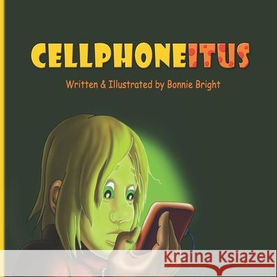 Cellphoneitus Bonnie Bright 9781493717507 Createspace - książka