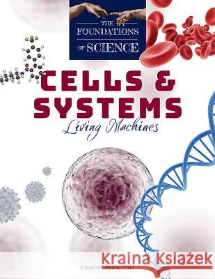 Cells and Systems: Living Machines Heather Ayala 9781505126242 Tan Books - książka