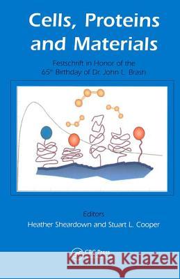 Cells, Proteins and Materials: Festschrift in Honor of the 65th Birthday of Dr. John L. Brash Cooper, Stuart 9789067643818 Brill Academic Publishers - książka