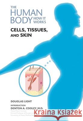 Cells, Tissues, and Skin Douglas B. Light Series Editor Deena Cloud Dougla 9781604133707 Chelsea House Publications - książka
