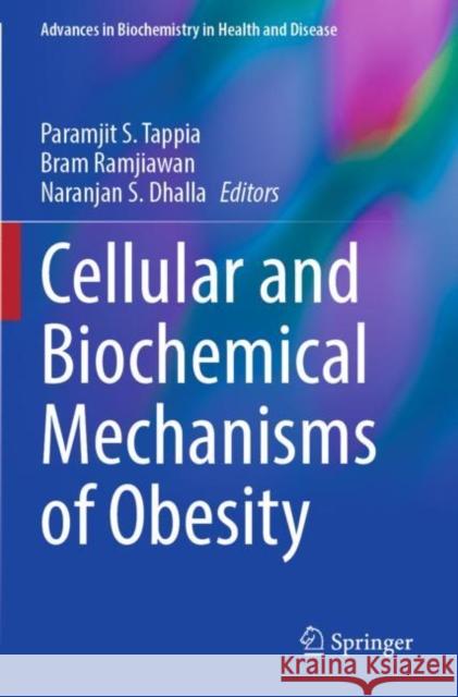 Cellular and Biochemical Mechanisms of Obesity Paramjit S. Tappia Bram Ramjiawan Naranjan S. Dhalla 9783030847654 Springer - książka