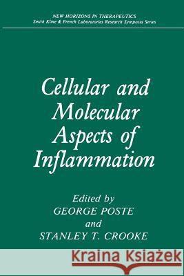 Cellular and Molecular Aspects of Inflammation George Poste Stanley T. Crooke 9781468454895 Springer - książka