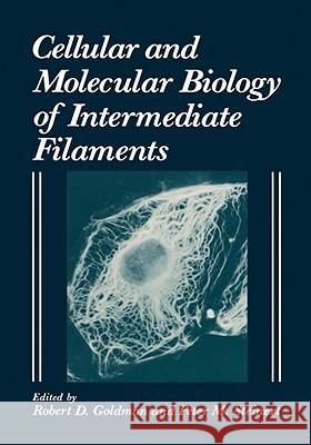 Cellular and Molecular Biology of Intermediate Filaments Robert Goldman R. D. Goldman P. M. Steinert 9780306433177 Plenum Publishing Corporation - książka