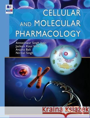 Cellular and Molecular Pharmacology Amteshwar Singh Jaggi Jasleen Kaur Virdi Anjana Bali 9789389974348 Pharmamed Press - książka