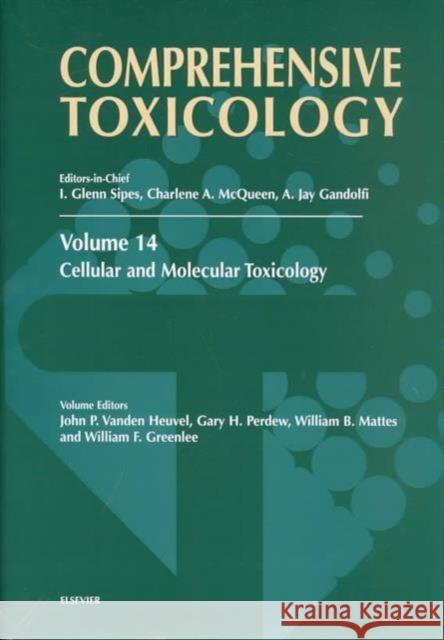 Cellular and Molecular Toxicology: Volume 14 Vanden Heuvel, J. P. 9780444508683 A Pergamon Title - książka