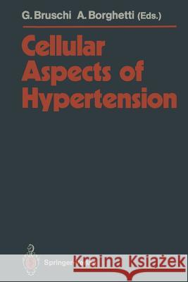 Cellular Aspects of Hypertension Giacomo Bruschi Alberico Borghetti 9783662009857 Springer - książka