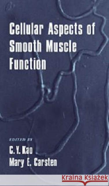 Cellular Aspects of Smooth Muscle Function C. Y. Kao Mary E. Carsten 9780521482103 Cambridge University Press - książka