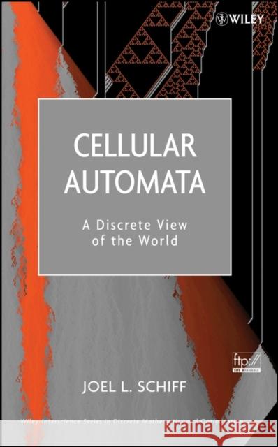 Cellular Automata: A Discrete View of the World Schiff, Joel L. 9780470168790 Wiley-Interscience - książka