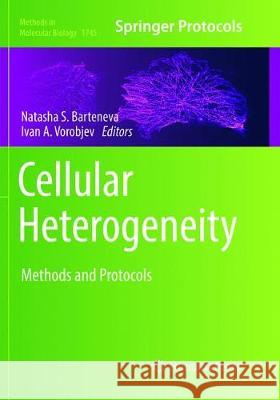 Cellular Heterogeneity: Methods and Protocols Barteneva, Natasha S. 9781493985418 Humana Press - książka