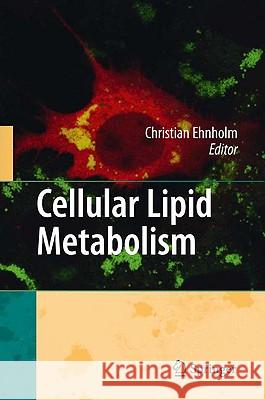 Cellular Lipid Metabolism Christian Ehnholm 9783642002991 Springer - książka