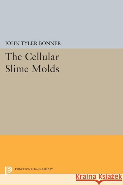 Cellular Slime Molds Bonner, John Tyler 9780691623528 John Wiley & Sons - książka