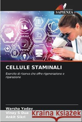 Cellule Staminali Warsha Yadav Vinay S Dua Ankit Sikri 9786206233039 Edizioni Sapienza - książka