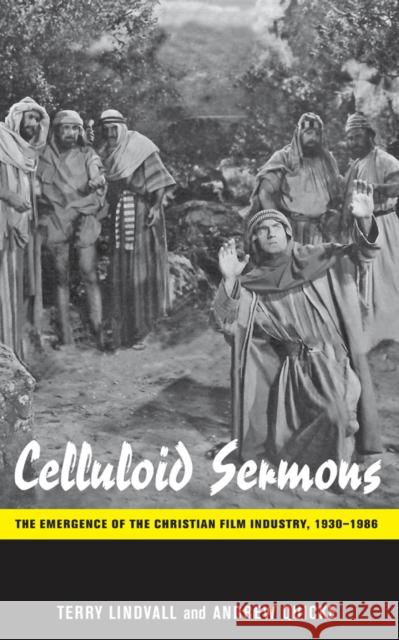 Celluloid Sermons: The Emergence of the Christian Film Industry, 1930-1986 Lindvall, Terry 9780814753248  - książka