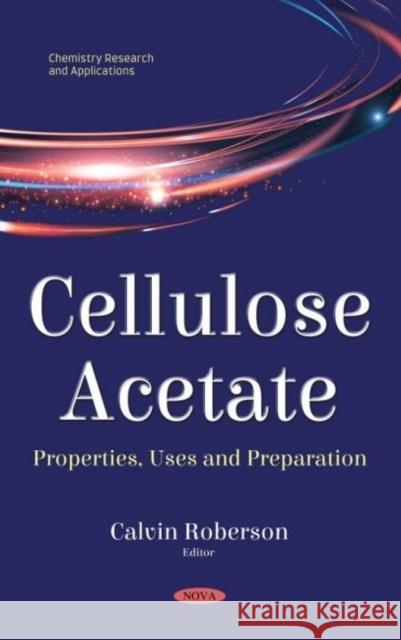 Cellulose Acetate: Properties, Uses and Preparation Calvin Roberson 9781536147049 Nova Science Publishers Inc (ML) - książka