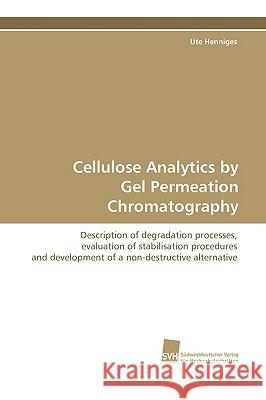 Cellulose Analytics by Gel Permeation Chromatography Ute Henniges 9783838104379 Sudwestdeutscher Verlag Fur Hochschulschrifte - książka