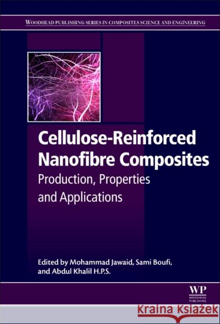 Cellulose-Reinforced Nanofibre Composites: Production, Properties and Applications Jawaid, Mohammad 9780081009574 Woodhead Publishing - książka