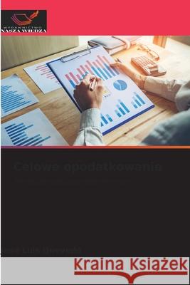 Celowe opodatkowanie Quevedo, José Luis 9786200701817 Wydawnictwo Nasza Wiedza - książka