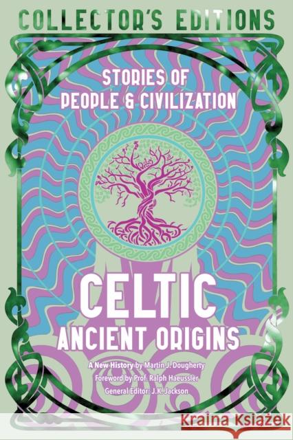 Celtic Ancient Origins: Stories Of People & Civilization  9781804176191 Flame Tree Collections - książka