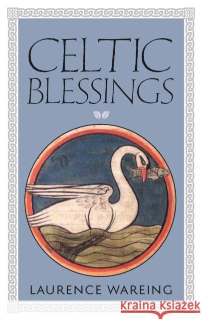 Celtic Blessings Laurence Wareing 9781780275697 Birlinn General - książka