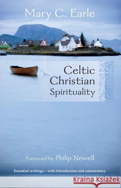 Celtic Christian Spirituality : Essential Writings  -  with Introduction and Commentary Mary C Earle 9780281067077 SPCK - książka