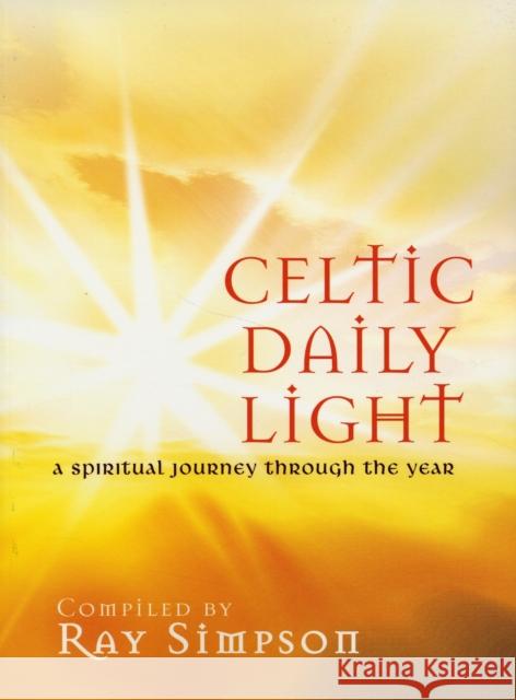 Celtic Daily Light: A Spiritual Journey Through the Year Ray Simpson 9781844170999 Kevin Mayhew Ltd - książka