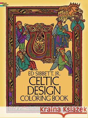 Celtic Design Coloring Book Ed, Jr. Sibbett 9780486237961 Dover Publications Inc. - książka